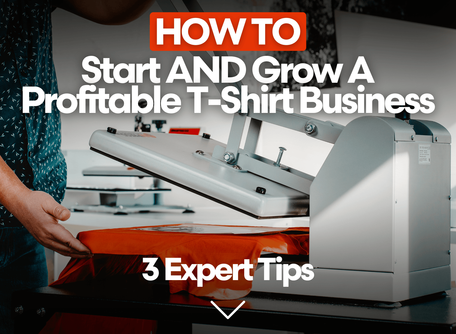How To Start AND Grow A Profitable T-Shirt Business - HeatPressNation